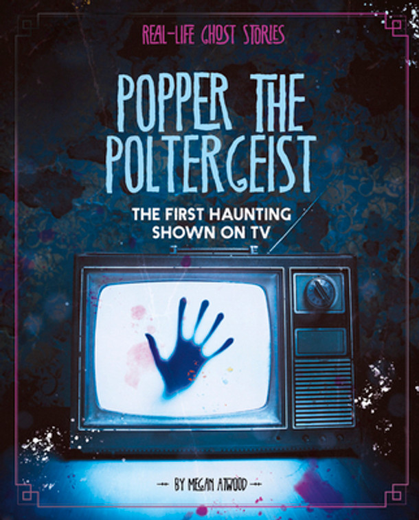 Popper the Poltergeist: The First Haunting Shown on TV (Paperback)
