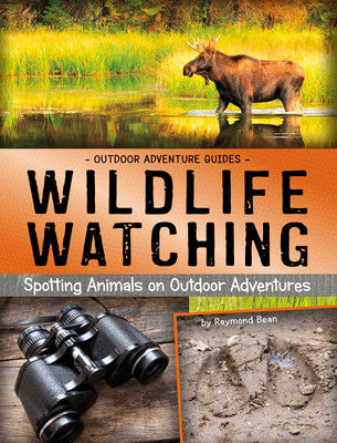 Wildlife Watching: Spotting Animals on Outdoor Adventures (Paperback)