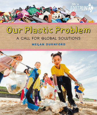 Our Plastic Problem: A Call for Global Solutions (Hardcover)