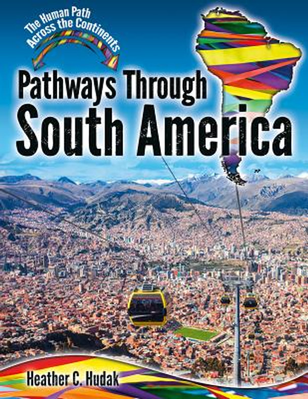 Pathways Through South America (Library Binding)