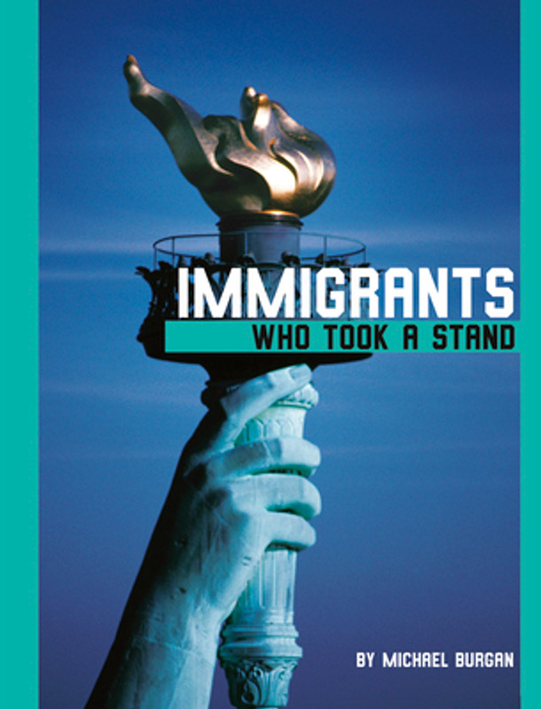 Immigrants Who Took a Stand (Paperback)