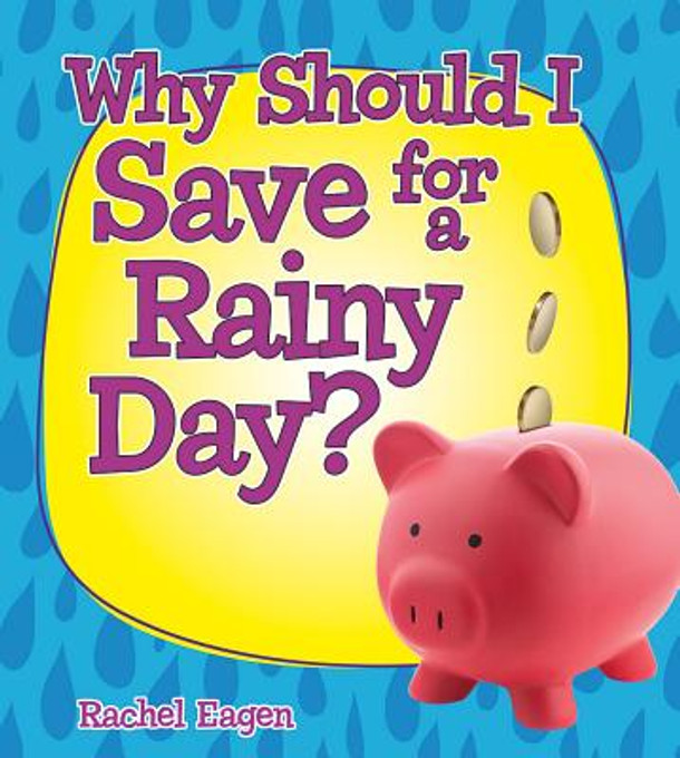Why Should I Save for a Rainy Day? (Paperback)