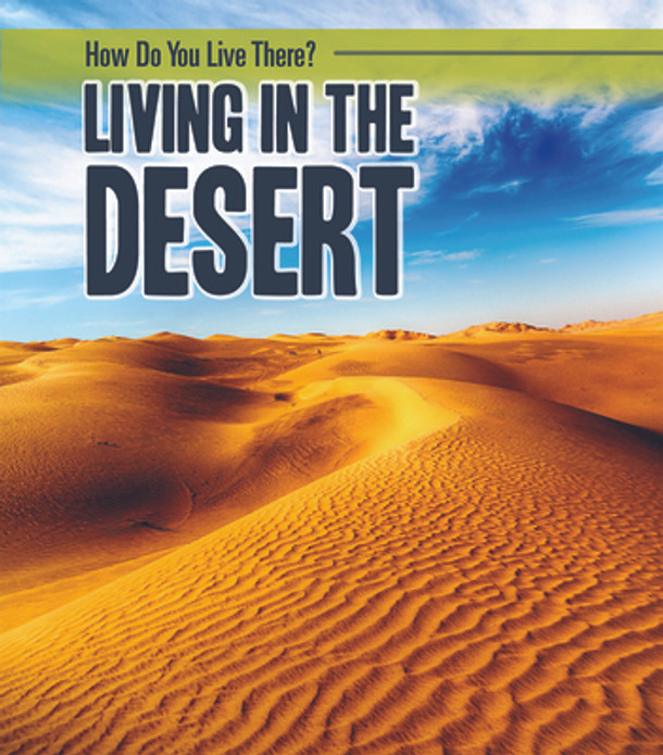 Living in the Desert (Library Binding)