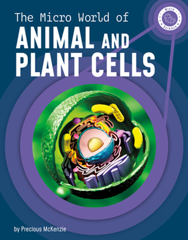 The Micro World of Animal and Plant Cells (Hardcover)