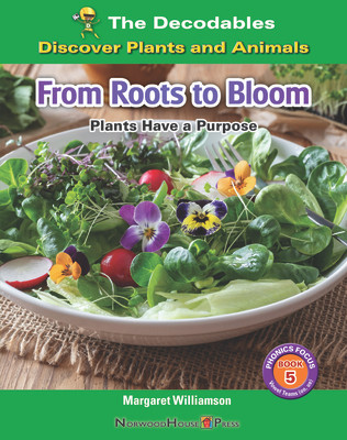 From Roots to Bloom: Plants Have a Purpose (Hardcover)