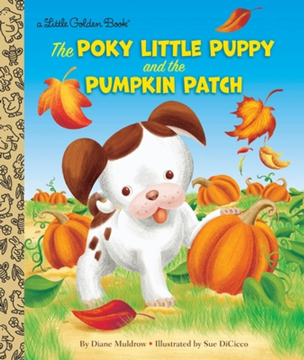 The Poky Little Puppy and the Pumpkin Patch: A Little Golden Book for Kids and Toddlers (Hardcover) The Poky Little Puppy and the Pumpkin Patch: A Little Golden Book for Kids and Toddlers (Hardcover)