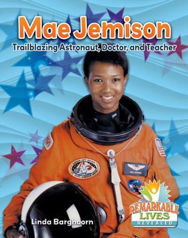 Mae Jemison: Trailblazing Astronaut, Doctor, and Teacher (Hardcover)