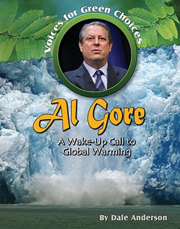 Al Gore: A Wake-Up Call to Global Warming (Hardcover) Al Gore: A Wake-Up Call to Global Warming (Hardcover)