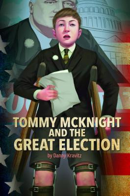 Tommy McKnight and the Great Election (Paperback)