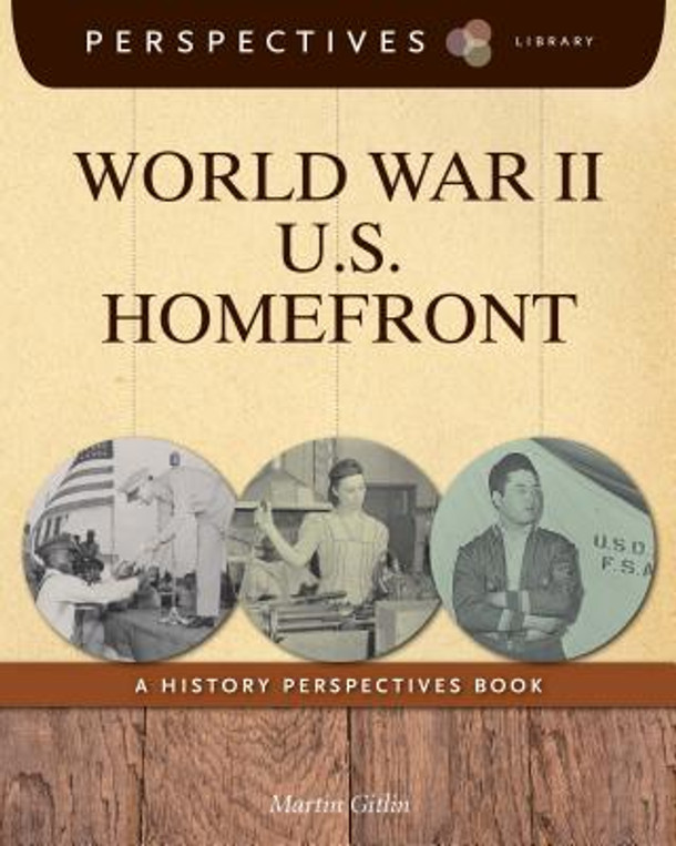 World War II U.S. Homefront: A History Perspectives Book (Paperback) World War II U.S. Homefront: A History Perspectives Book (Paperback)