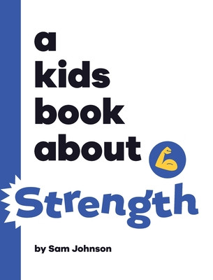 A Kids Book About Strength (Hardcover)