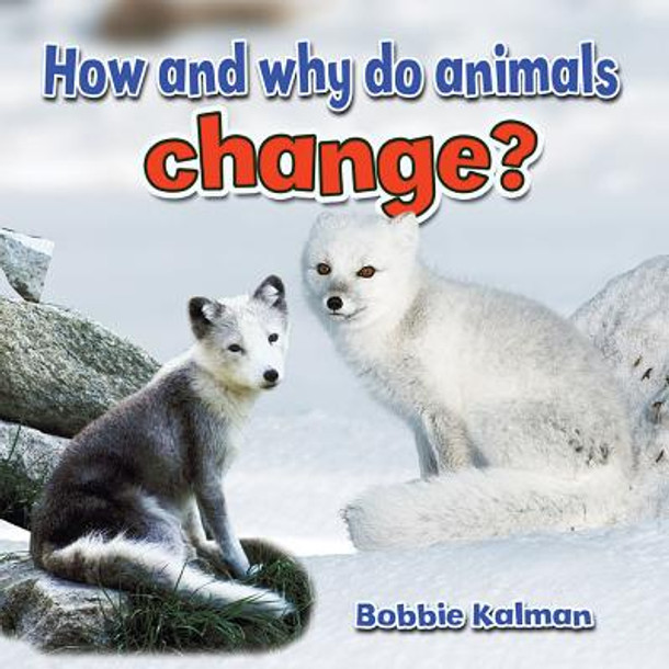 How and Why Do Animals Change? (Hardcover)