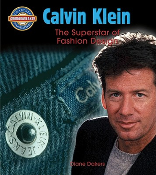 Calvin Klein: Fashion Design Superstar (Hardcover)
