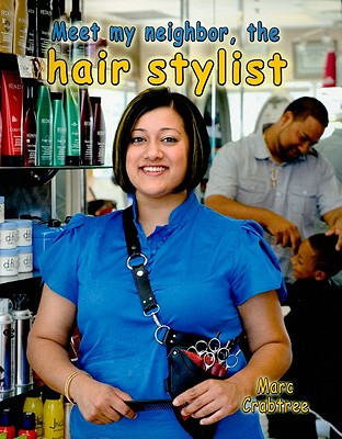 Meet My Neighbor, the Hair Stylist (Paperback)