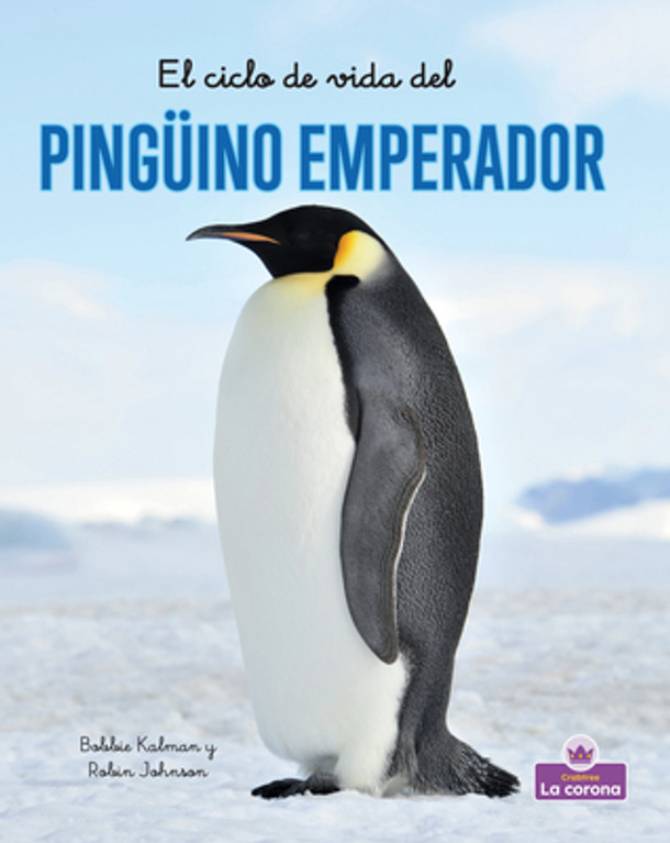 El Ciclo de Vida del Pingu&#776;ino Emperador - Second Edition (the Life Cycle of an Emperor Penguin) (Hardcover)