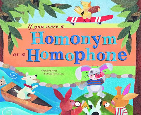If You Were a Homonym or a Homophone (Paperback)