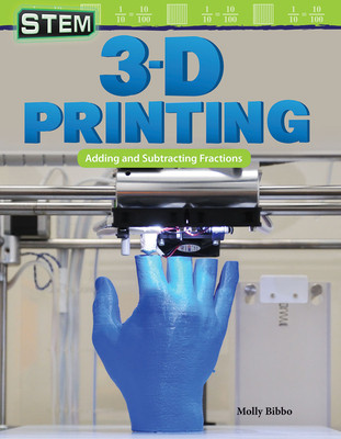 Stem: 3-D Printing: Adding and Subtracting Fractions (Paperback)