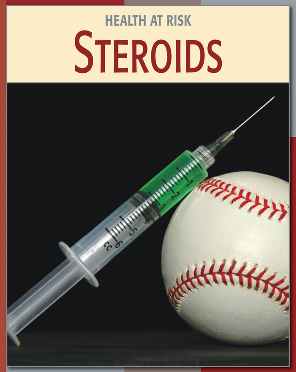 21st Century Skills Library: Steroids (Library binding)