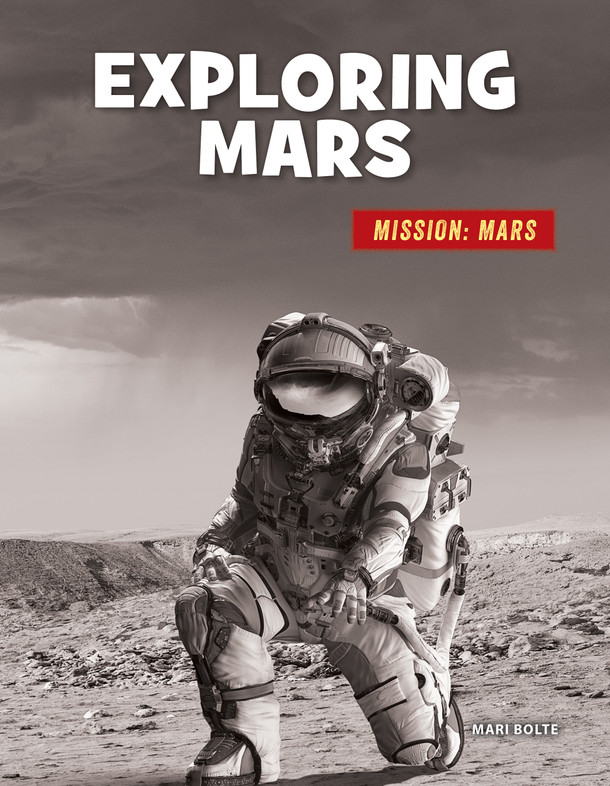21st Century Skills Library: Exploring Mars (Library binding)