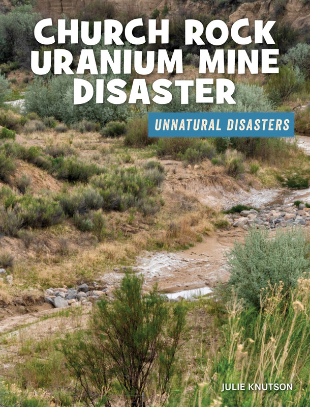 21st Century Skills Library: Church Rock Uranium Mine Disaster (Paperback)