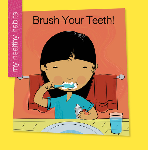 My Early Library: Brush Your Teeth! (Library binding)