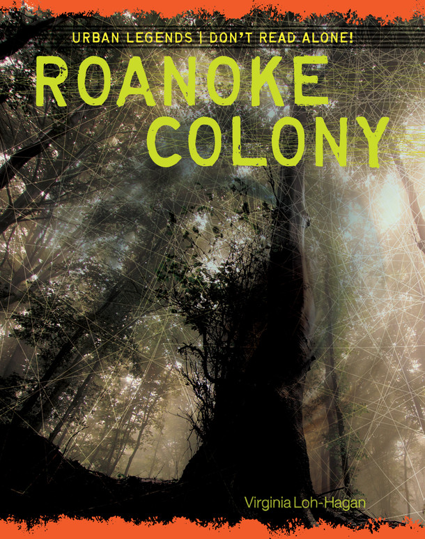 Urban Legends: Don't Read Alone!: Roanoke Colony (Library binding)