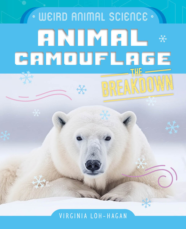 Weird Animal Science: The Breakdown: Animal Camouflage (Library binding)