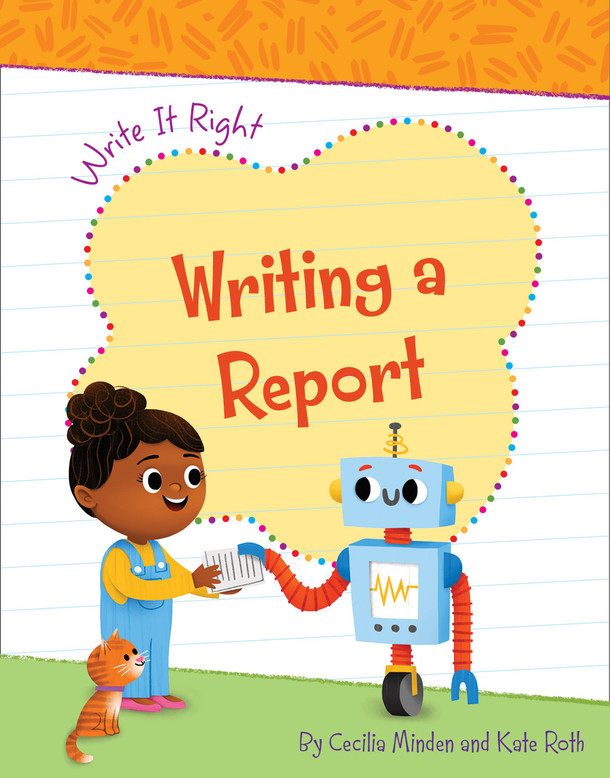 Write It Right: Writing a Report (Library binding)