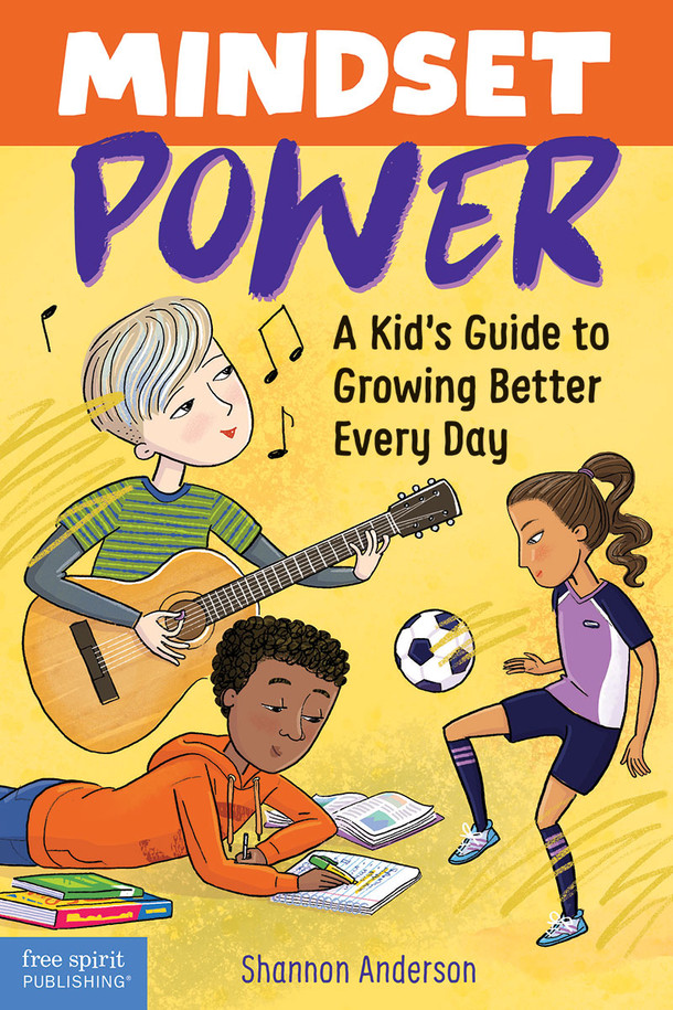 Mindset Power, A Kid's Guide to Growing Better Every Day (Paperback)