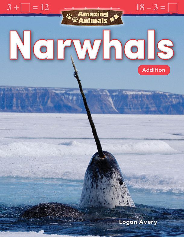 Amazing Animals: Narwhals, Addition (Paperback)