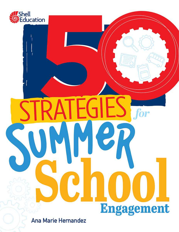 50 Strategies for Summer School Engagement,  (Paperback) 50 Strategies for Summer School Engagement,  (Paperback)