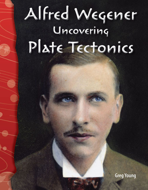 Alfred Wegener, Uncovering Plate Tectonics (Paperback)