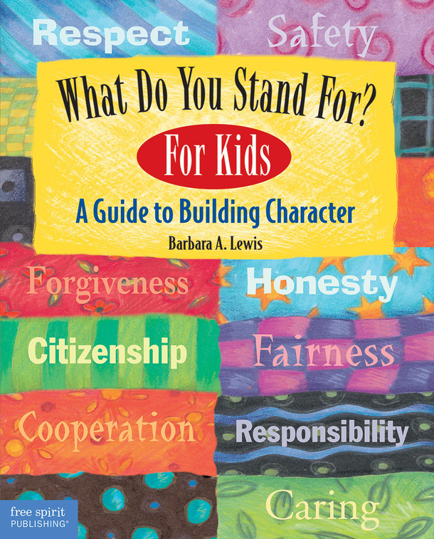 What Do You Stand For?, For Kids: A Guide to Building Character (Paperback)