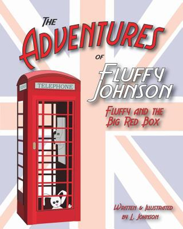 The Adventures of Fluffy Johnson: Fluffy and the Big Red Box (Paperback)