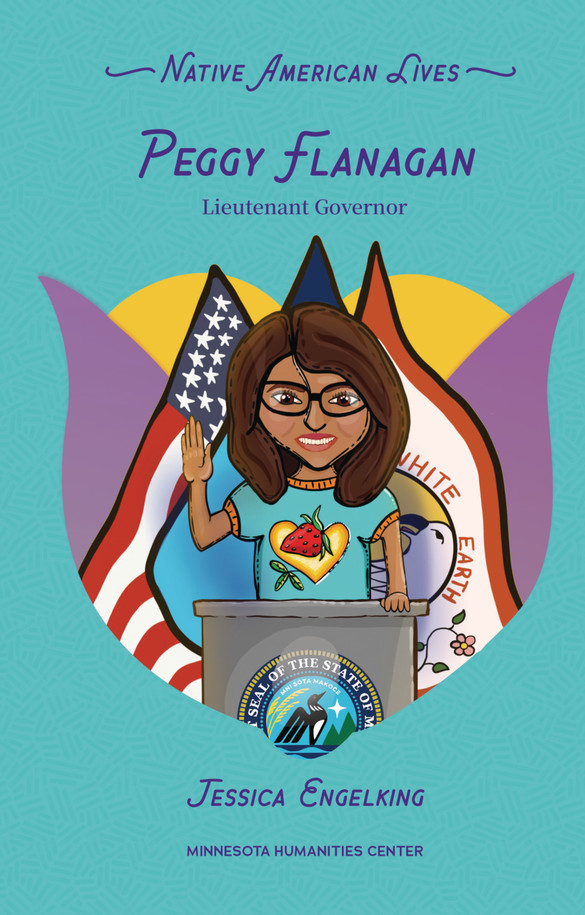 Peggy Flanagan: Lieutenant Governor (Paperback)