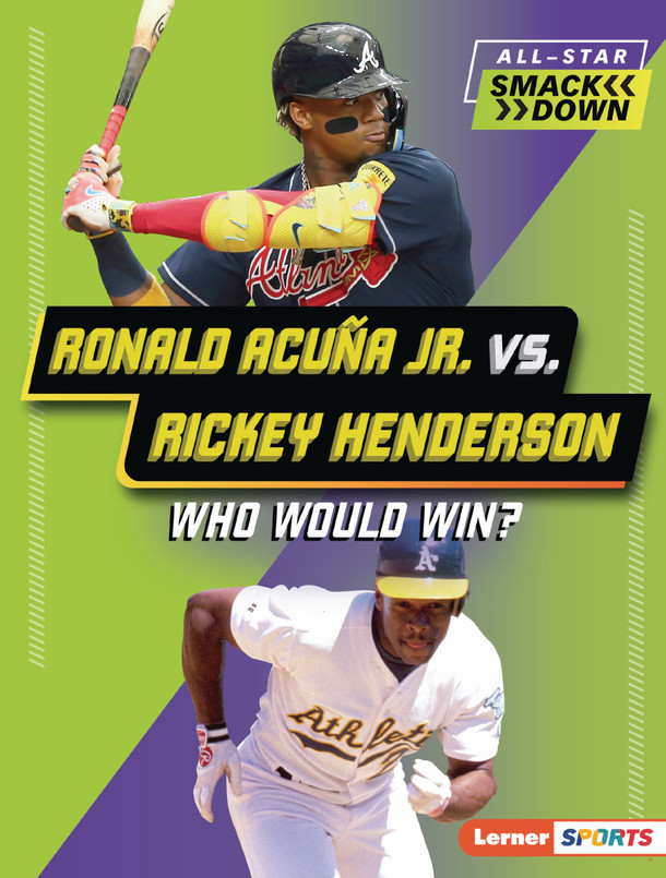 Ronald Acuña Jr. vs. Rickey Henderson: Who Would Win? (Paperback)