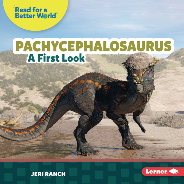 Pachycephalosaurus: A First Look (Library Binding) Pachycephalosaurus: A First Look (Library Binding)