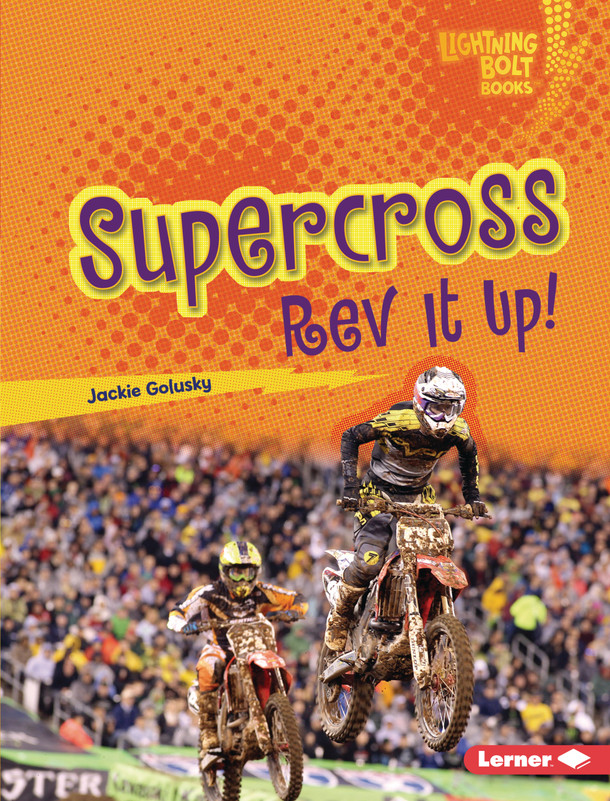 Supercross: Rev It Up! (Library Binding)