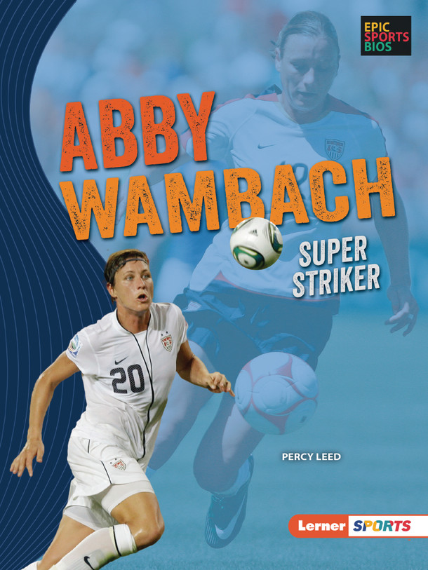 Abby Wambach: Super Striker (Paperback) Abby Wambach: Super Striker (Paperback)