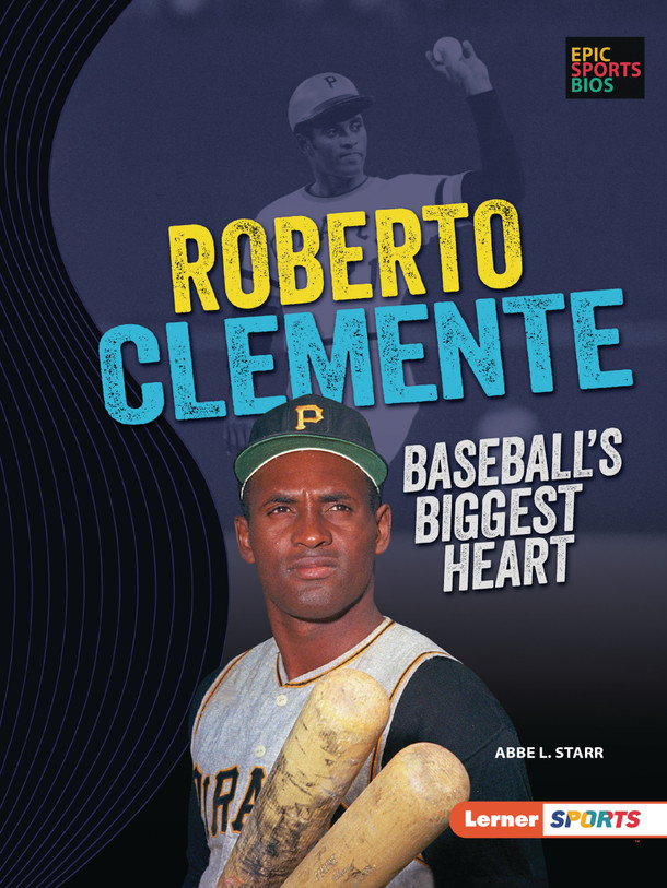 Roberto Clemente: Baseball's Biggest Heart (Paperback)