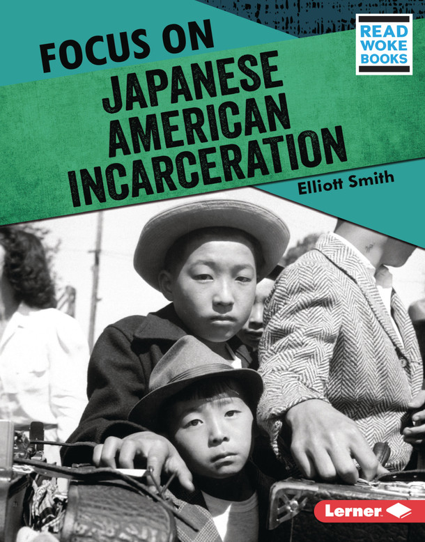 Focus on Japanese American Incarceration (Library Binding)
