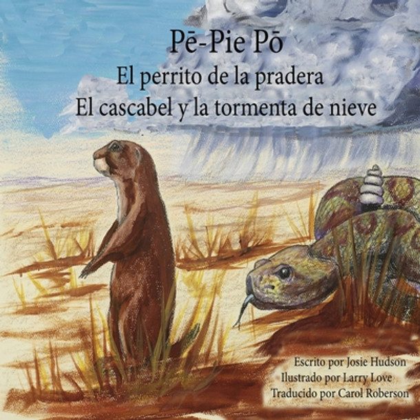 P&#275;-Pie-P&#333; El perrito de la pradera: El cascabel y la tormenta de nieve (Paperback)