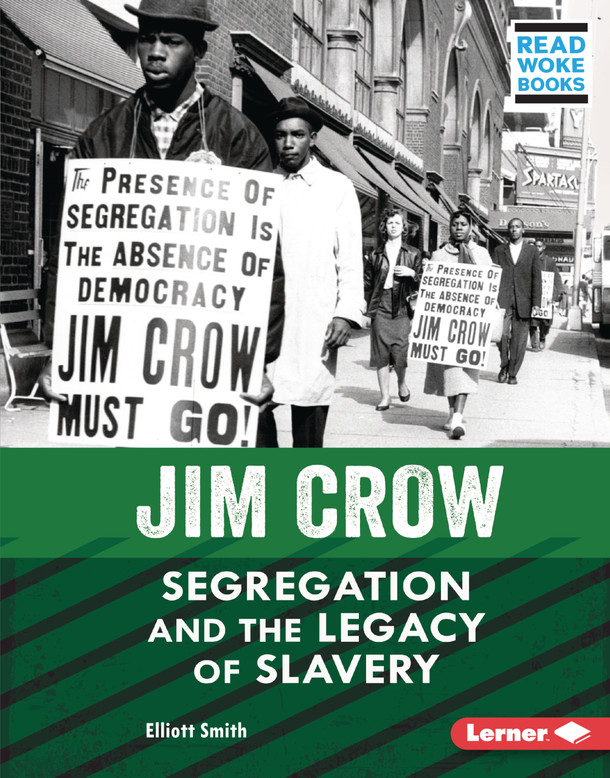 Jim Crow: Segregation and the Legacy of Slavery (Library Binding)