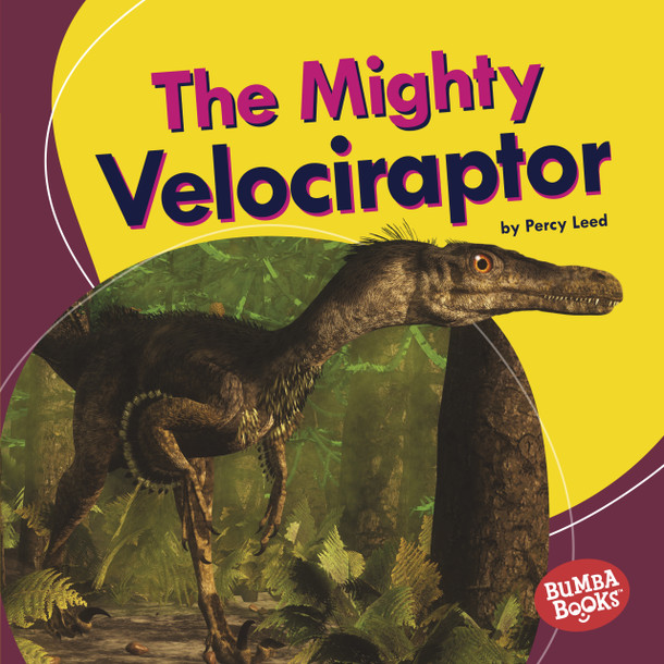 The Mighty Velociraptor (Library Binding)