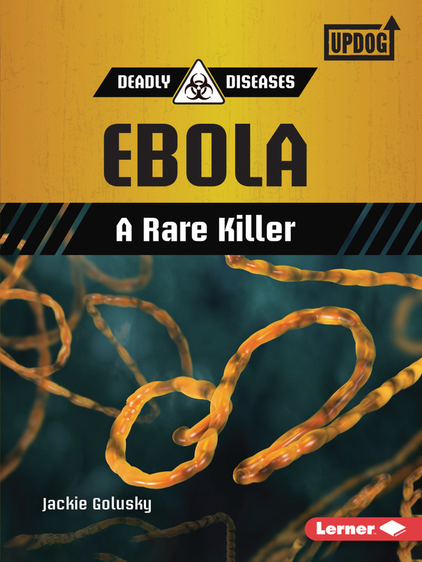 Ebola: A Rare Killer (Paperback)