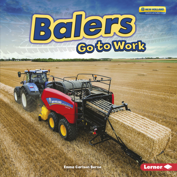 Balers Go to Work (Library Binding)