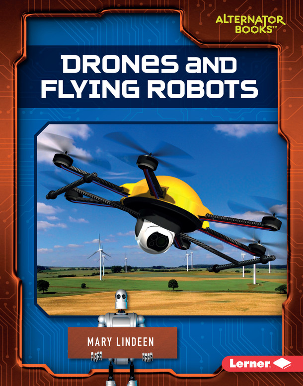 Drones and Flying Robots (Library Binding)