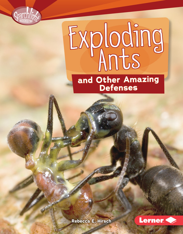 Exploding Ants and Other Amazing Defenses (Library Binding)