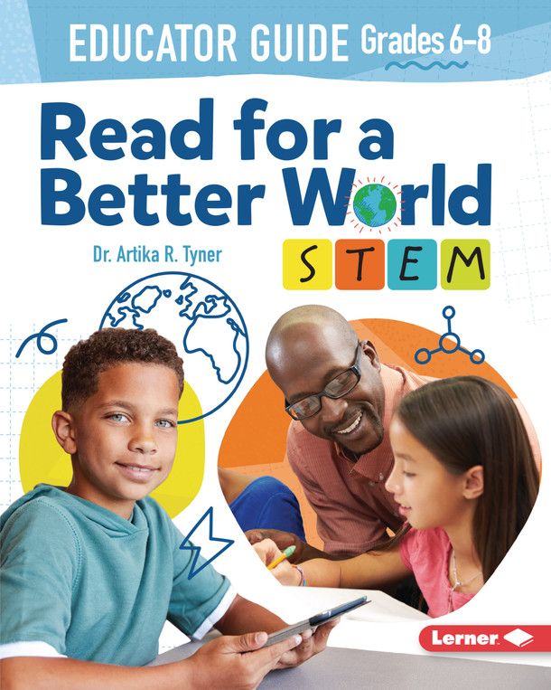 Read for a Better World  STEM Educator Guide Grades 6-8 (Paperback)
