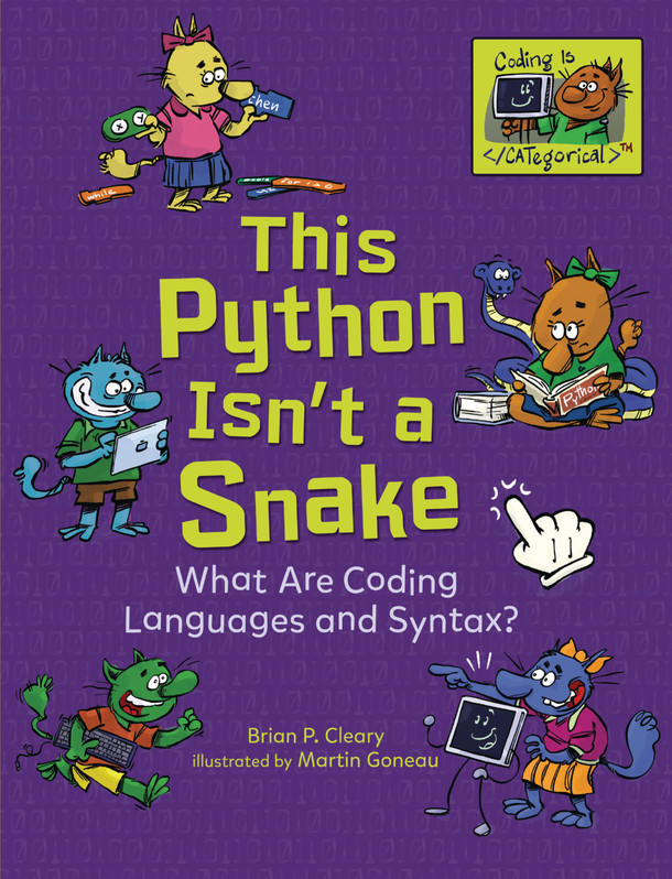 This Python Isn't a Snake: What Are Coding Languages and Syntax? (Paperback) This Python Isn't a Snake: What Are Coding Languages and Syntax? (Paperback)